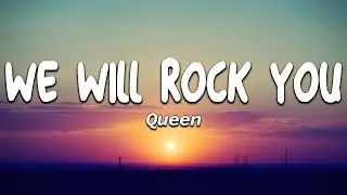 We Will Rock You - Queen [Lyrics]