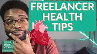 Freelancers: Do These Things to Keep Your Heart Healthy