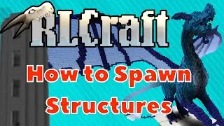 How to Spawn Structures in RLCraft
