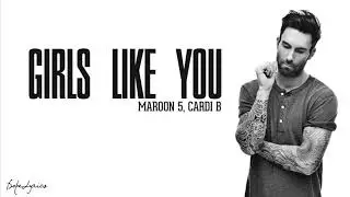 GIRLS LIKE YOU || MAROON - 5 || Ft. Cardi
