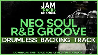 Neo Soul   R&B Groove DRUMLESS Backing Track