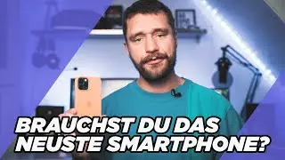Brauchst du immer das neuste Smartphone (ja!)