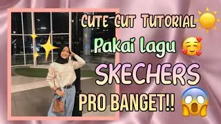 Tutorial ccp pake lagu Skechers