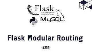 255 Flask Blueprint modular routing| Python Flask MySQL Tutorials | Make Backend REST API Tutorials