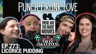 273. Punch Drunk Love w/ Gala Avary | Licorice Pudding