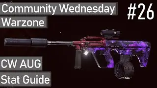 CW AUG Warzone Stat Guide (Community Wednesday #26)
