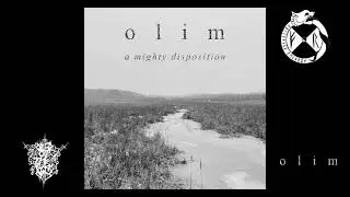 olim - A Mighty Disposition (full album, 2021)