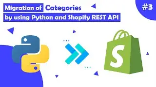 Migration of Categories using Shopify API | Shopify Collections (Part 2)