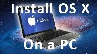 How To | Install OS X on PC without a Mac [Hackintosh] - Part 2