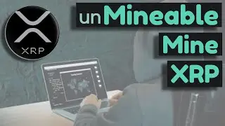 How To Mine XRP EASY!