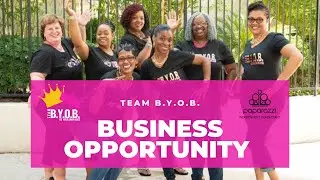 Team B.Y.O.B. Be Your Own Bo$$ - Opportunity Session