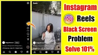 Instagram reels black screen problem | Reels black screen | How to fix instagram reels black screen