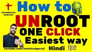 [Hindi] How to Easily Unroot Any Android Phone | One Click Method