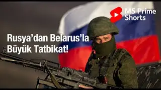 RUSYA'YLA BELARUS'TAN BÜYÜK TATBİKAT! 