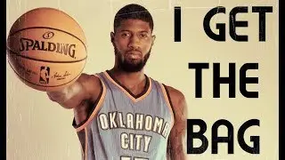 Paul George Mix - I Get The Bag ᴴᴰ