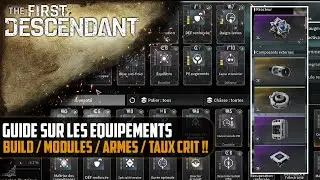 Guide sur les équipements / modules / armes / taux crit !! [The First Descendant]