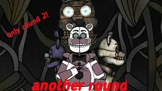 (fnaf/dc2)another round [only round 2/full animation]