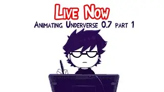 [SPOILERS] ANIMATING UNDERVERSE 0.7 PART 1 (9)