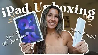 *UNBOXING* iPad Air 5th Generation