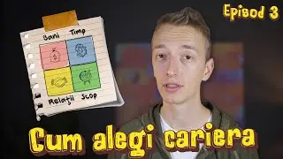 Cum alegi cariera în viață ? | S1 E3