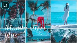 Moody street blue lightroom editing tutorial