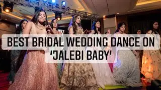 Jalebi Baby | Surprise dance by bride and bridesmaids | trending | sangeet choreo | 2022 wedding