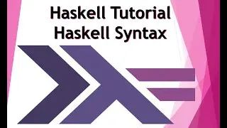 Haskell Tutorial For Beginners | Haskell Syntax