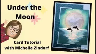 Under the Moon Card Tutorial with Michelle Zindorf