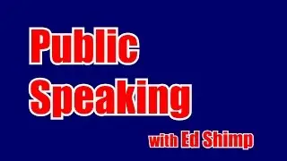 Public Speaking With Ed Shimp Highlights