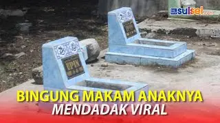 Cerita Ayah Upin Ipin Setelah Makam Anaknya di Palu Viral, Minta Doa dari Pengunjung