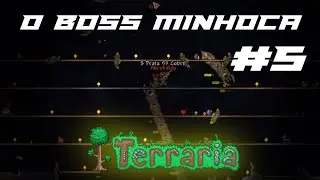 TERRARIA 5 - MORRENDO PARA O CHEFE