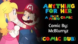 Anything for Her: A Super Mario Comic (Comic Dub)