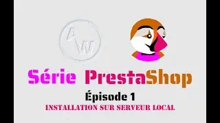 V1 - Playlist Prestashop - Installation PrestaShop sur serveur local