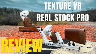 VR Gunstock review: Texture VR Real Stock Pro!