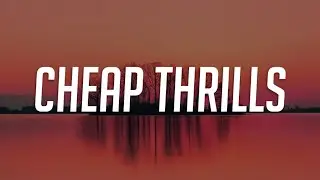 Sia - Cheap Thrills (Lyrics Video) Sean Paul {REMIX}