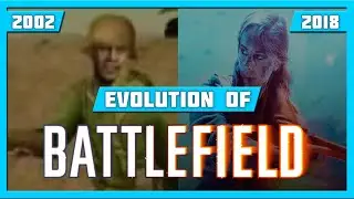EVOLUTION OF BATTLEFIELD GAMES (2002-2018)