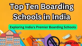Top Ten Boarding Schools in India 2024 | Best Boarding Schools for Girls and Boys| Top Ten List