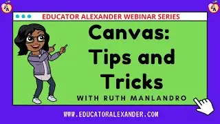 Canvas Tips and Tricks with Ruth Manlandro