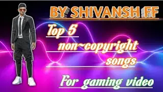top 5 best gaming channel song non copyright songs part 1