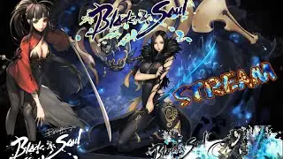 Blade And Soul: СТРИМ | СМОТРИМ РУССКУЮ ВЕРСИЮ ✔