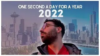 One Second A Day for a Year || 2022 (Lucas)
