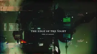 THE EDGE OF THE NIGHT [Melodic/Beautiful/Inspiring Type Beat]
