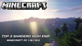 TOP 3 SHADERS MINECRAFT 1.19 -1.19.2 MEDIUM/HIGH END PC