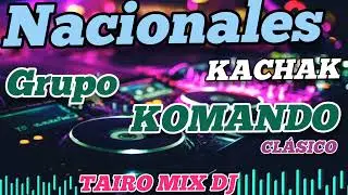 GRUPO KOMANDO 🇵🇾 NACIONALES 💪 KACHAK CLÁSICO 👌 OMÒPÉ @TAIRO-MIX-DJ