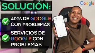 SOLUCIÓN: Problemas en aplicaciones o servicios de GOOGLE en tu celular