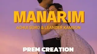 Manarim Lyrics | Tangkhul Song | Leander Kamson and Achui Soro  🌸❤️🥀🥀🏵️