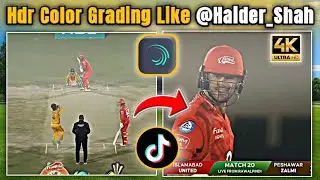 Hdr Color Grading like @Haider_Shah 🥵😍| Cricket Video Editing 🗣️❤️