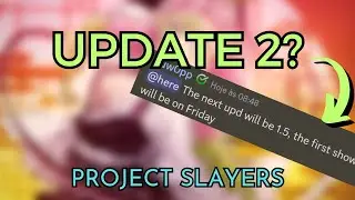 Novo UPDATE do PROJECT SLAYERS! + DATA do primeiro SHOWCASE