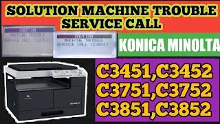 SOLUTION MACHINE TROUBLE SERVICE CALL (C3451)|(C3452)| KONICA MINOLTA BIZHUB 164|165e |165en|
