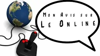 Mon avis sur les Jeux en Ligne